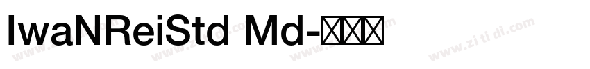 IwaNReiStd Md字体转换